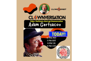 Clownversations With Adam Gertsacov